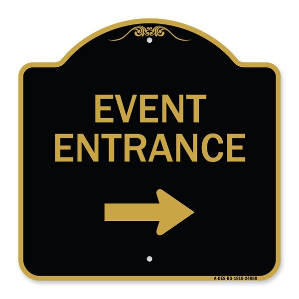 Signmission Event Entrance With Right Arrow, Black & Gold Aluminum Architectural Sign, 18" H, BG-1818-24088 A-DES-BG-1818-24088 - main